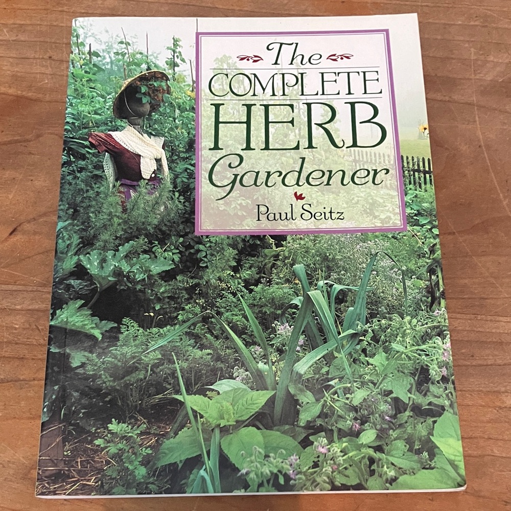 The Complete Herb Gardener by Paul Seitz - softcover Cover